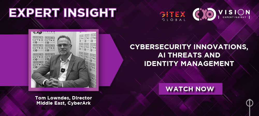 GITEX 2024: Tom Lowndes, Director Middle East, CyberArk